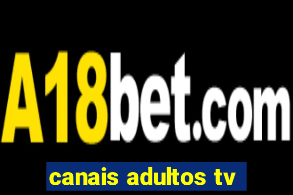 canais adultos tv